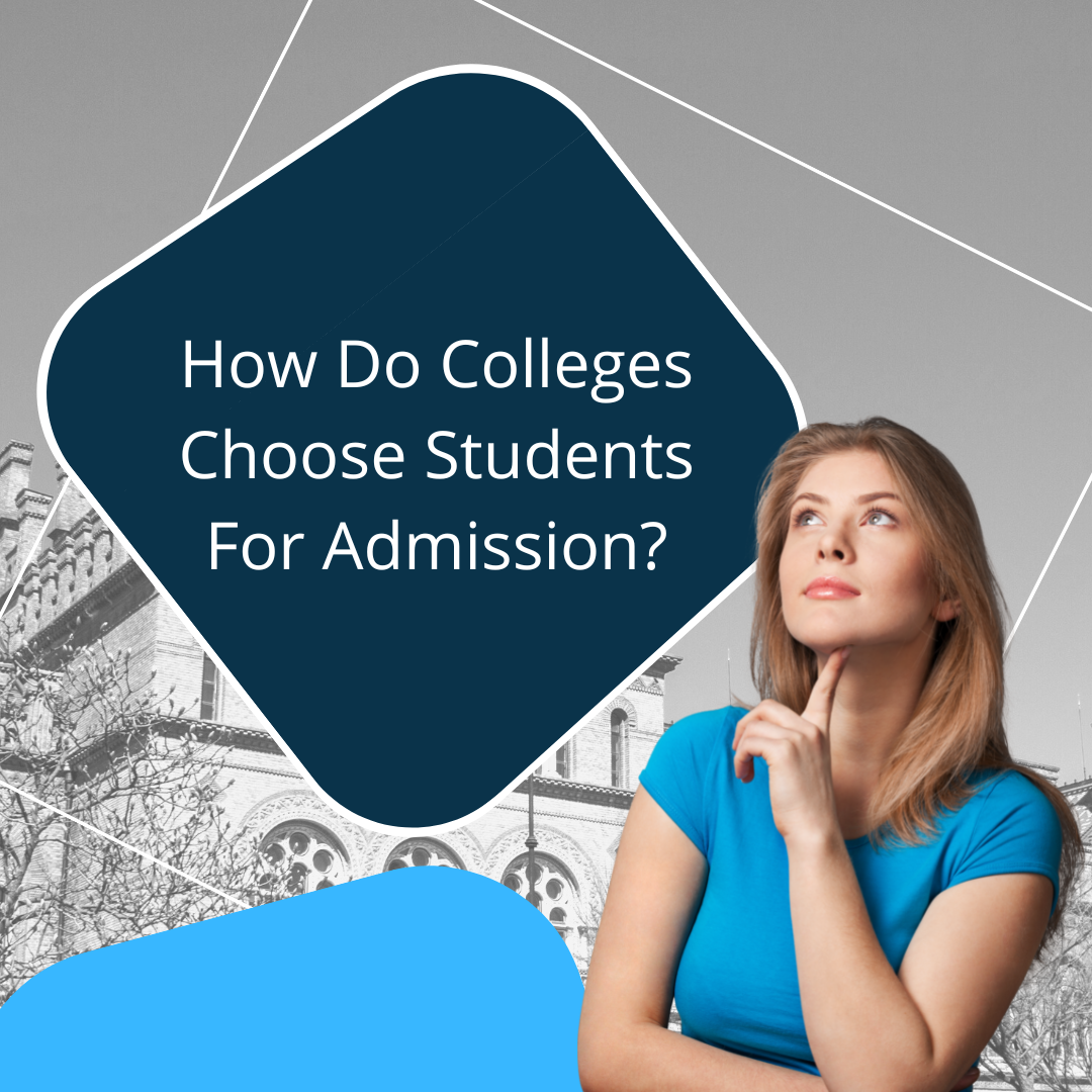 how-do-colleges-choose-students-for-admission