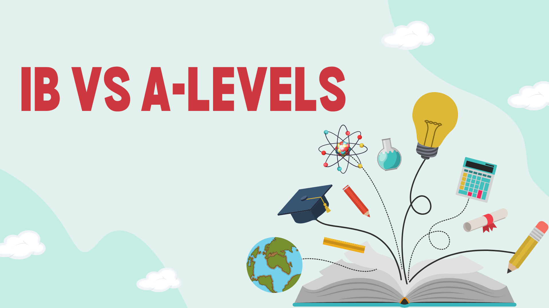 IB Vs A-levels - Which Curriculum To Choose?